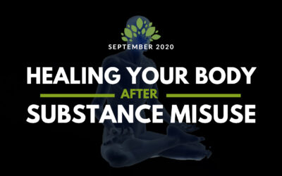 Healing Your Body After Substance Misuse