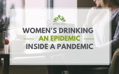 Women’s Drinking | An Epidemic Inside a Pandemic