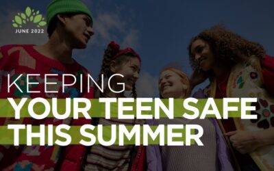Keeping Your Teen Safe This Summer