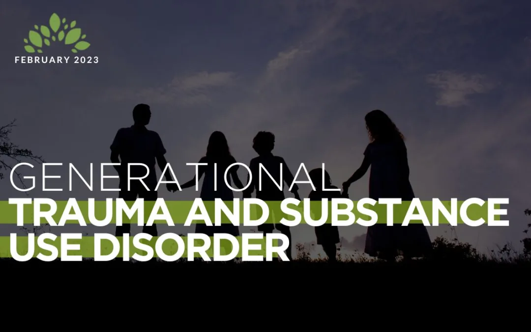 Generational Trauma and Substance Use Disorder