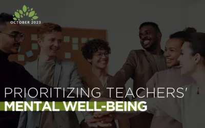 Prioritizing Teachers’ Mental Well-Being