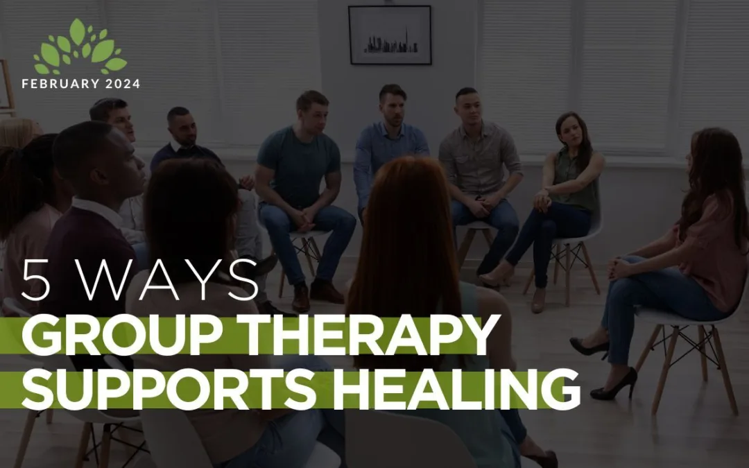 5 Ways Group Therapy Supports Healing