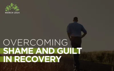 Overcoming Shame and Guilt in Recovery