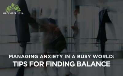 Managing Anxiety in a Busy World: Tips for Finding Balance