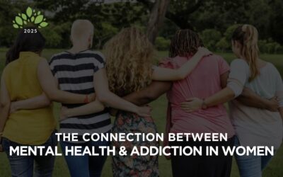 Mental Health & Addiction in Women: Challenges, Risks, and Pathways to Healing