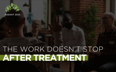 The Work Doesn’t Stop After Treatment: What Ongoing Support Looks Like